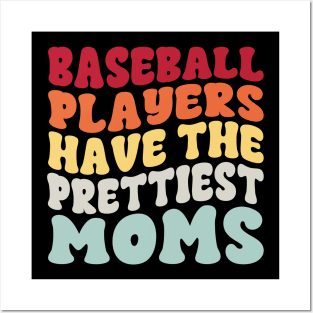 Baseball Players Have The Prettiest Moms Baseball Mom Posters and Art